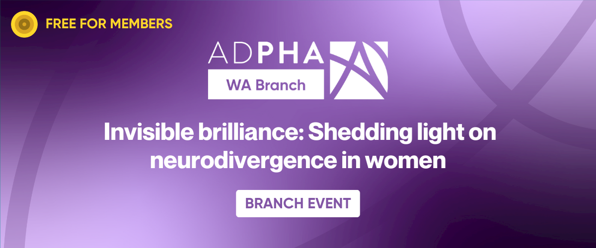 WA Branch | Invisible brilliance: Shedding light on neurodivergence in women